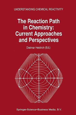 The Reaction Path in Chemistry: Current Approaches and Perspectives
