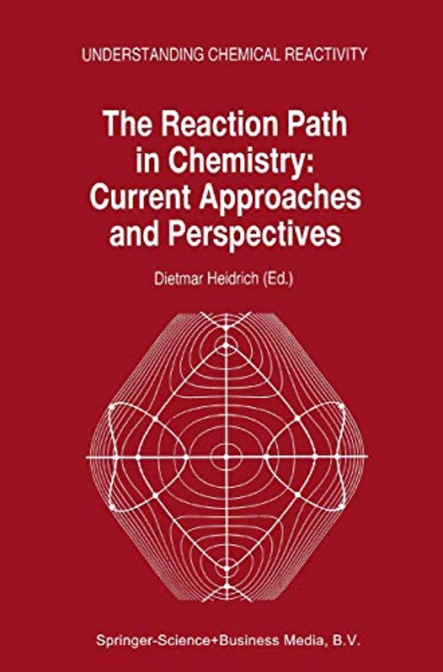 The Reaction Path in Chemistry: Current Approaches and Perspectives