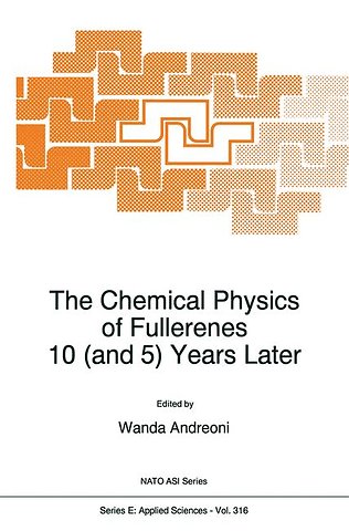 The Chemical Physics of Fullerenes 10 (and 5) Years Later
