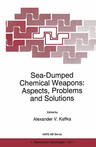 Sea-Dumped Chemical Weapons: Aspects, Problems and Solutions