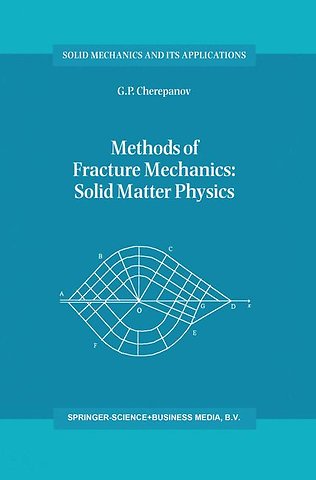 Methods of Fracture Mechanics: Solid Matter Physics