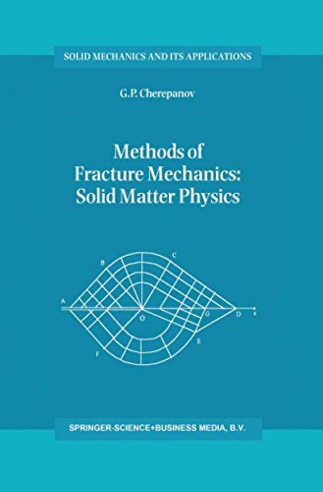 Methods of Fracture Mechanics: Solid Matter Physics