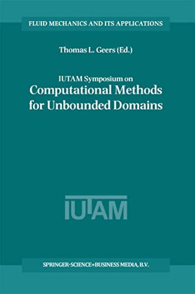 IUTAM Symposium on Computational Methods for Unbounded Domains