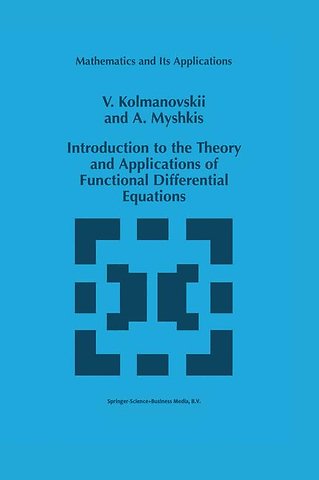 Introduction to the Theory and Applications of Functional Differential Equations