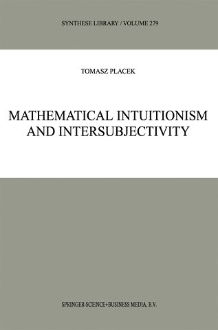 Mathematical Intuitionism and Intersubjectivity