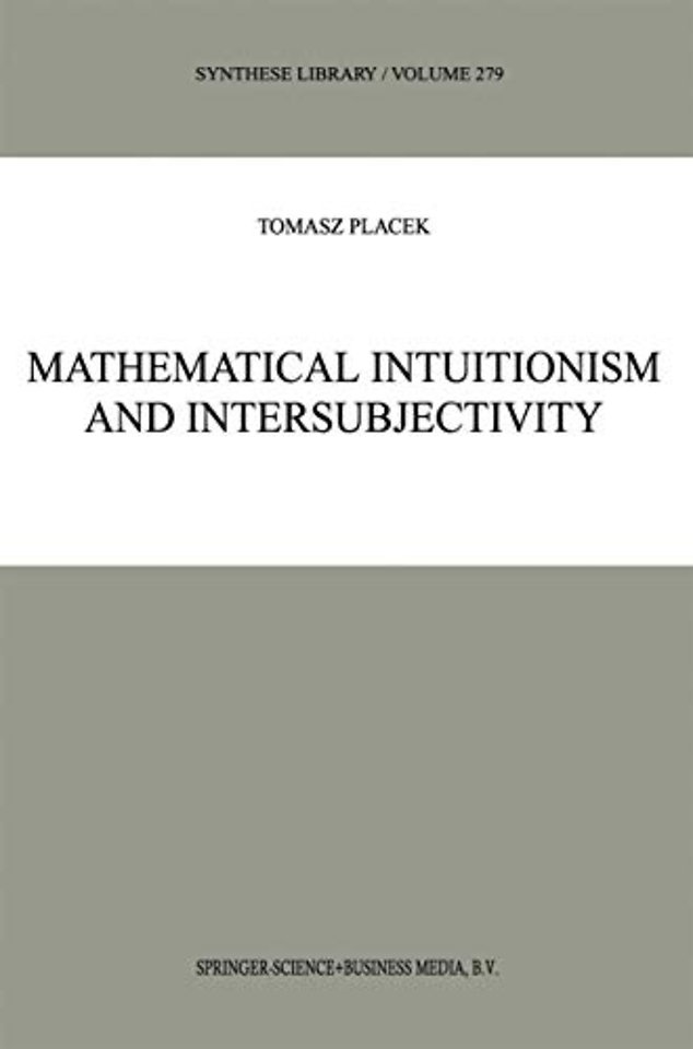Mathematical Intuitionism and Intersubjectivity