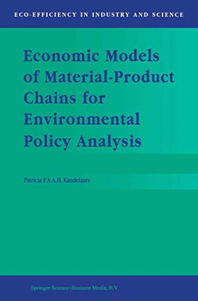 Economic Models of Material-Product Chains for Environmental Policy Analysis
