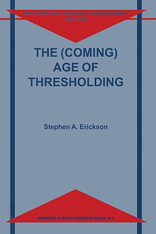 The (Coming) Age of Thresholding