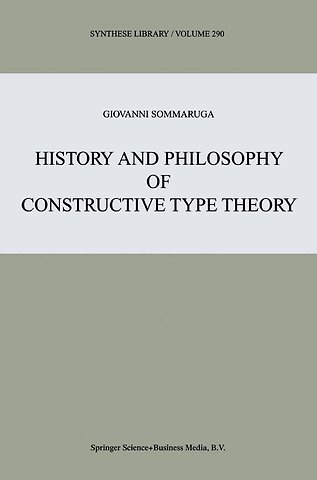 History and Philosophy of Constructive Type Theory