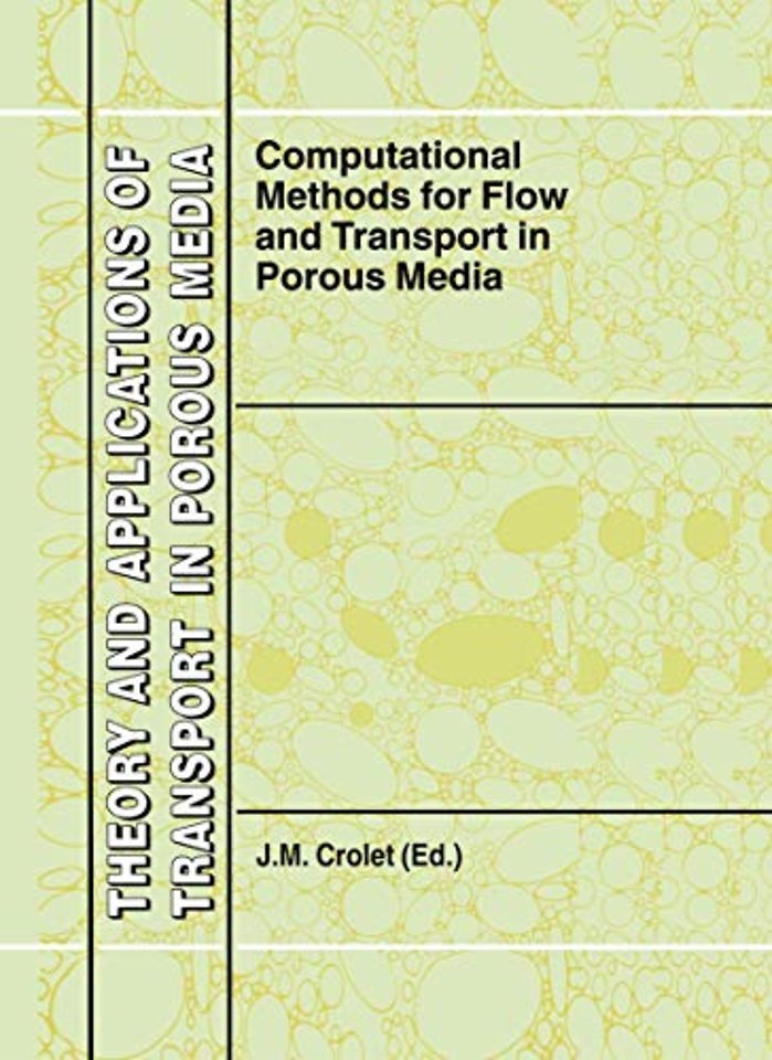 Computational Methods for Flow and Transport in Porous Media