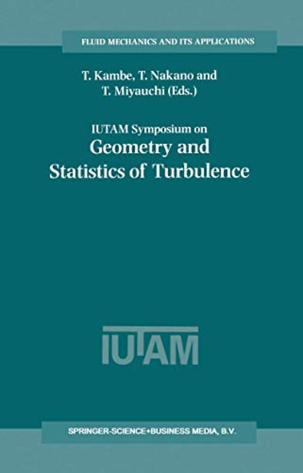 IUTAM Symposium on Geometry and Statistics of Turbulence