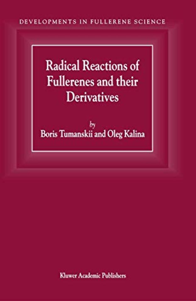 Radical Reactions of Fullerenes and their Derivatives