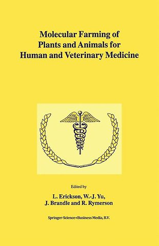 Molecular Farming of Plants and Animals for Human and Veterinary Medicine