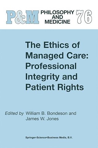 The Ethics of Managed Care: Professional Integrity and Patient Rights