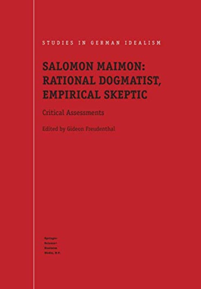 Salomon Maimon: Rational Dogmatist, Empirical Skeptic