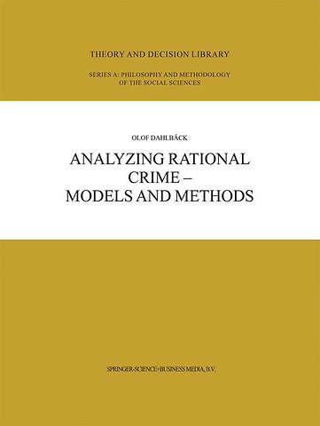 Analyzing Rational Crime — Models and Methods