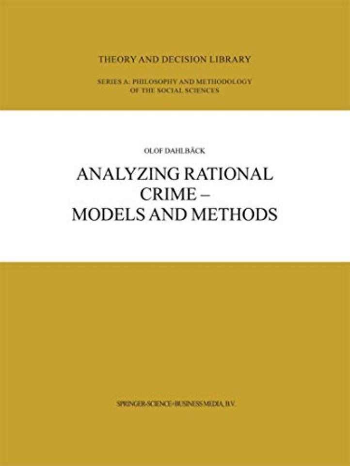 Analyzing Rational Crime — Models and Methods