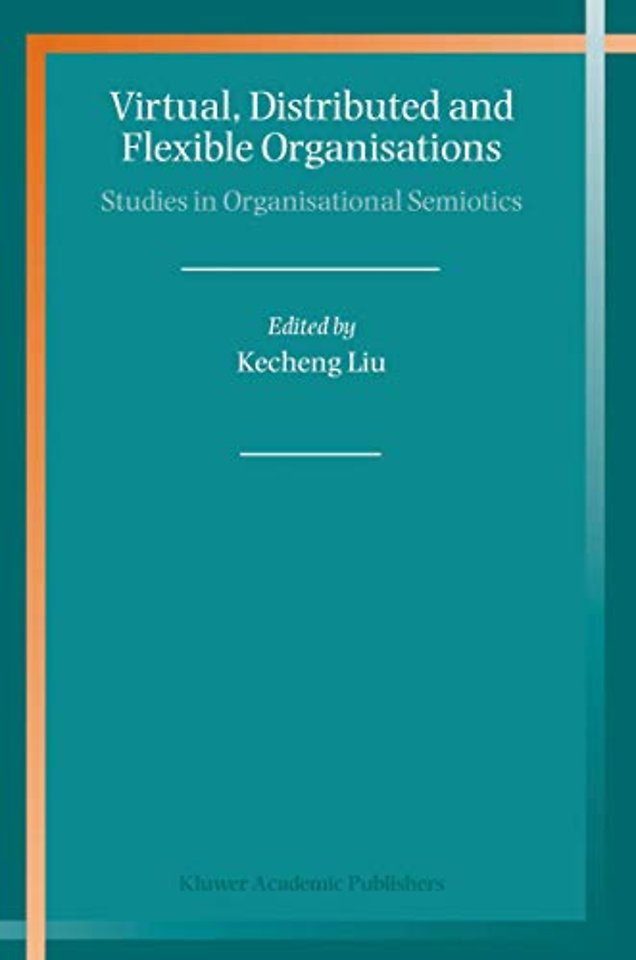 Virtual, Distributed and Flexible Organisations