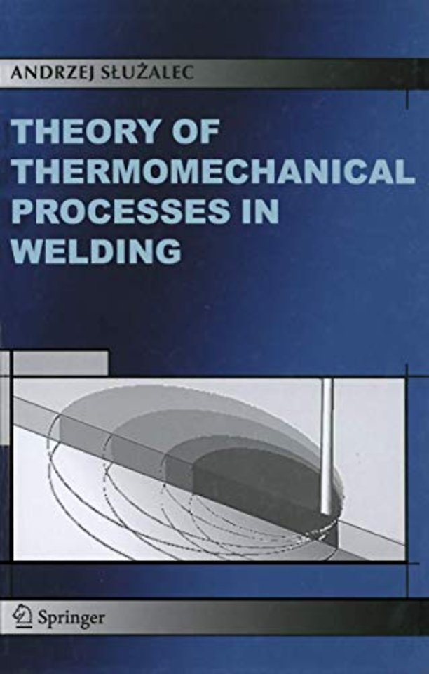 Theory of Thermomechanical Processes in Welding