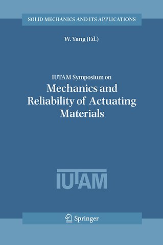 IUTAM Symposium on Mechanics and Reliability of Actuating Materials