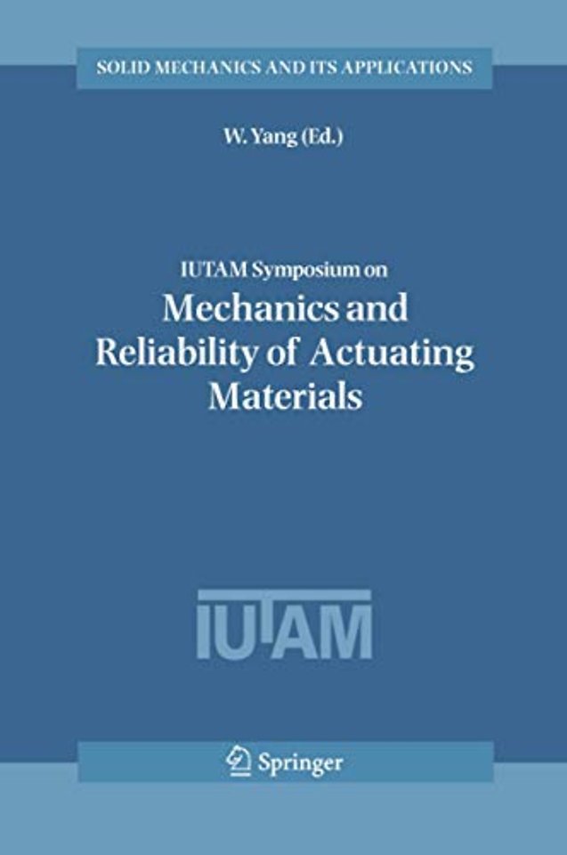IUTAM Symposium on Mechanics and Reliability of Actuating Materials