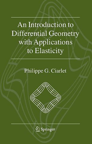 An Introduction to Differential Geometry with Applications to Elasticity