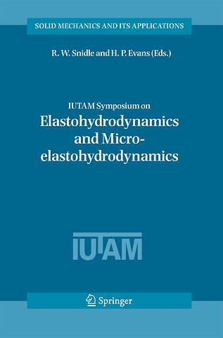 IUTAM Symposium on Elastohydrodynamics and Micro-elastohydrodynamics