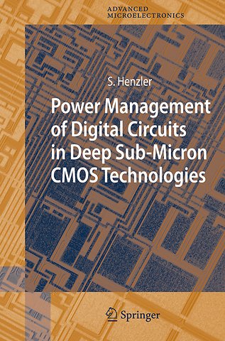 Power Management of Digital Circuits in Deep Sub-Micron CMOS Technologies
