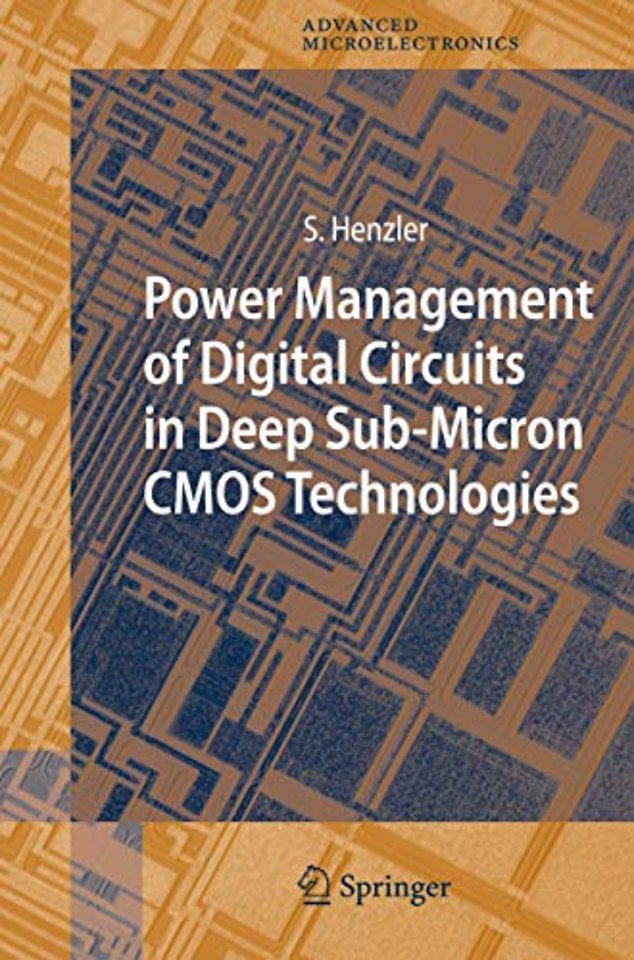 Power Management of Digital Circuits in Deep Sub-Micron CMOS Technologies