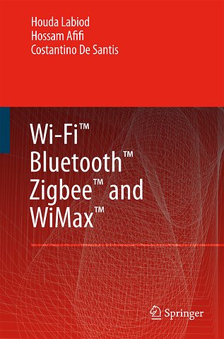 Wi-Fi™, Bluetooth™, Zigbee™ and WiMax™