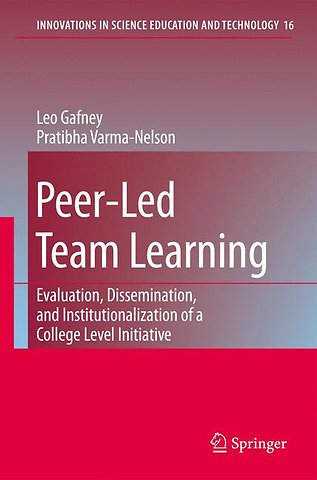 Peer-Led Team Learning: Evaluation, Dissemination, and Institutionalization of a College Level Initiative