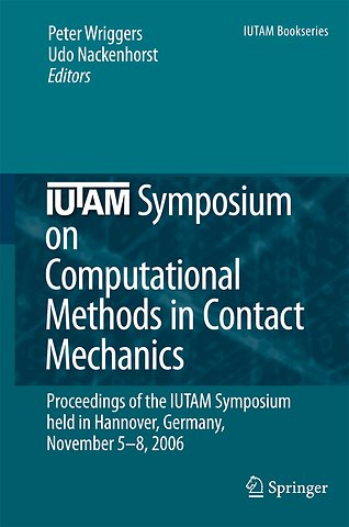 IUTAM Symposium on Computational Methods in Contact Mechanics