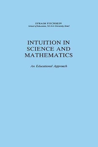 Intuition in Science and Mathematics