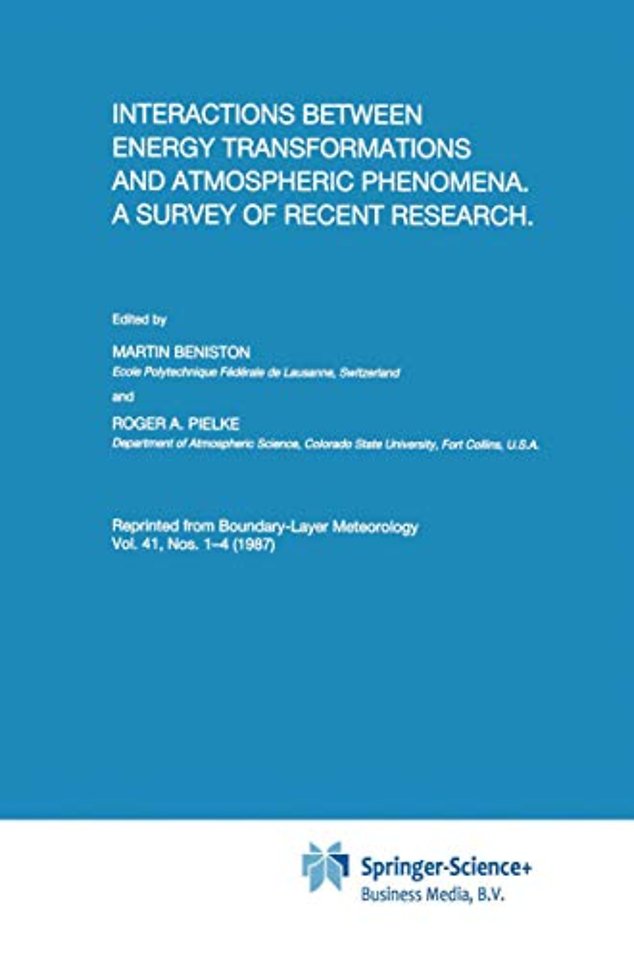 Interactions between Energy Transformations and Atmospheric Phenomena. A Survey of Recent Research