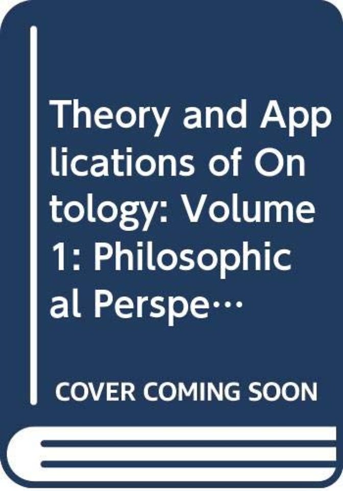 Theory and Applications of Ontology