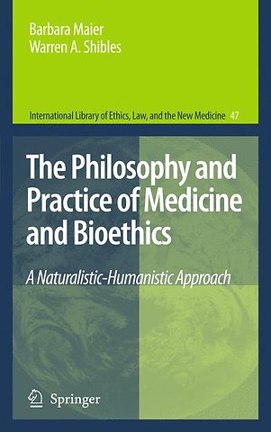 The Philosophy and Practice of Medicine and Bioethics