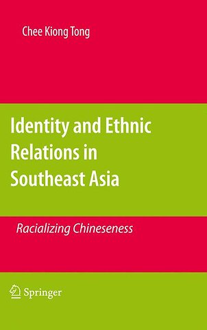 Identity and Ethnic Relations in Southeast Asia