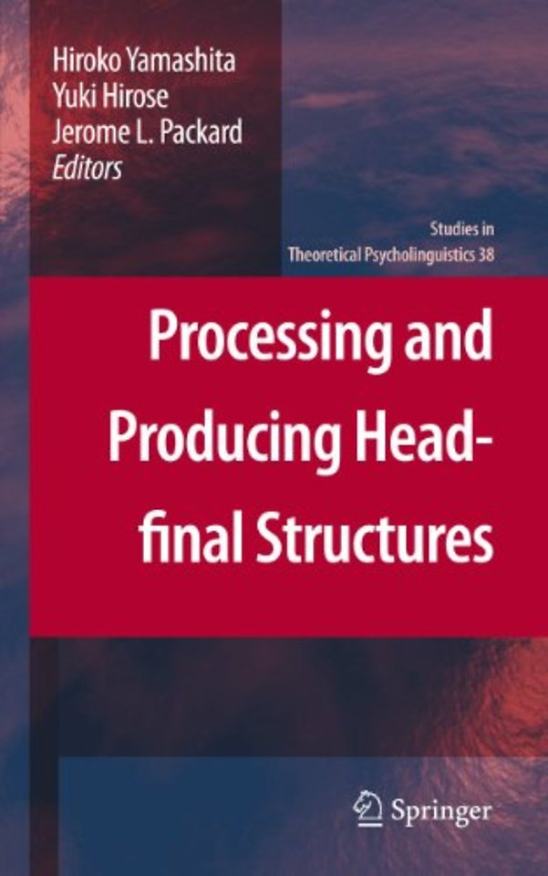 Processing and Producing Head-final Structures