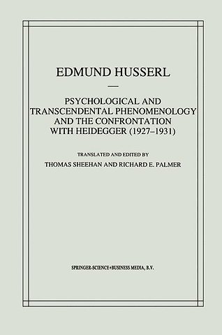 Psychological and Transcendental Phenomenology and the Confrontation with Heidegger (1927–1931)