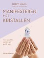 Manifesteren met kristallen Manifesteren met kristallen