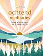 Ochtendmeditaties Ochtendmeditaties