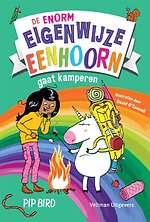 De enorm eigenwijze eenhoorn gaat kamperen