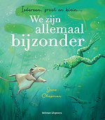 Iedereen, groot en klein... We zijn allemaal bijzonder