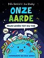Onze aarde - mijn leven tot nu toe Onze aarde - mijn leven tot nu toe