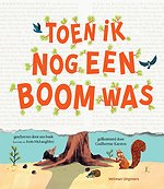 Toen ik nog een boom was