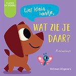 Lief klein hondje, wat zie je daar?