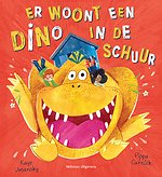 Er woont een dino in de schuur