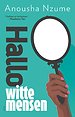 Hallo witte mensen Hallo witte mensen