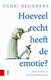 Hoeveel recht heeft de emotie?