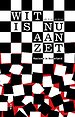 Wit is nu aan zet Wit is nu aan zet